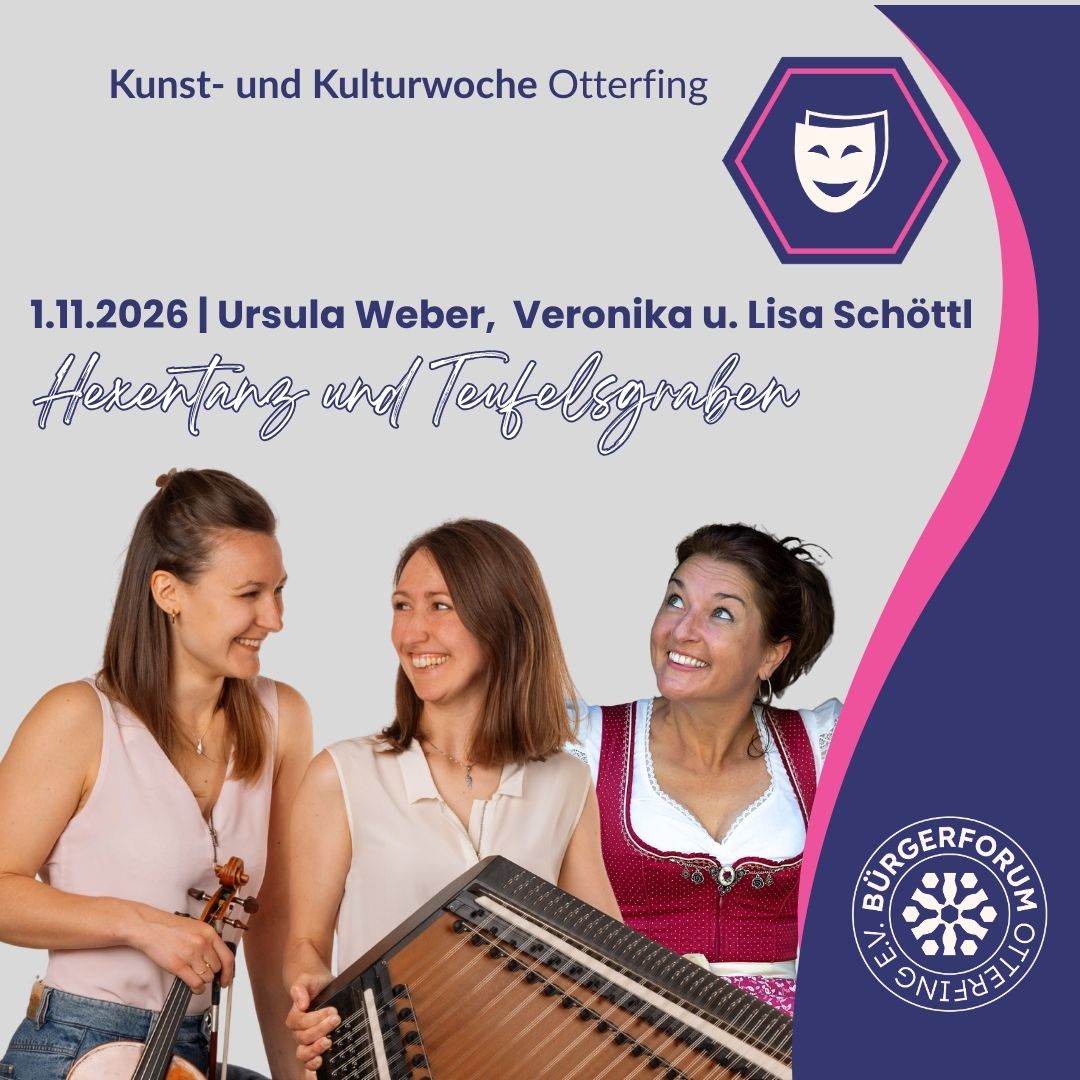Ursula Weber, Veronika u. Lisa Schöttl | Hexentanz und Teufelsgraben | So. 1.11.2026 | 20 Uhr (Einlass 19:30 Uhr)
